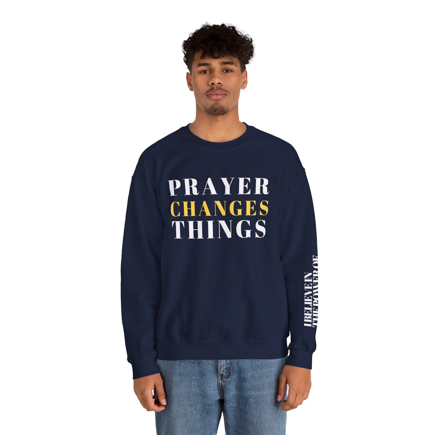 Prayer Changes Things - Need Prayer? Sweatshirt for Christians Crewneck Sweatshirt