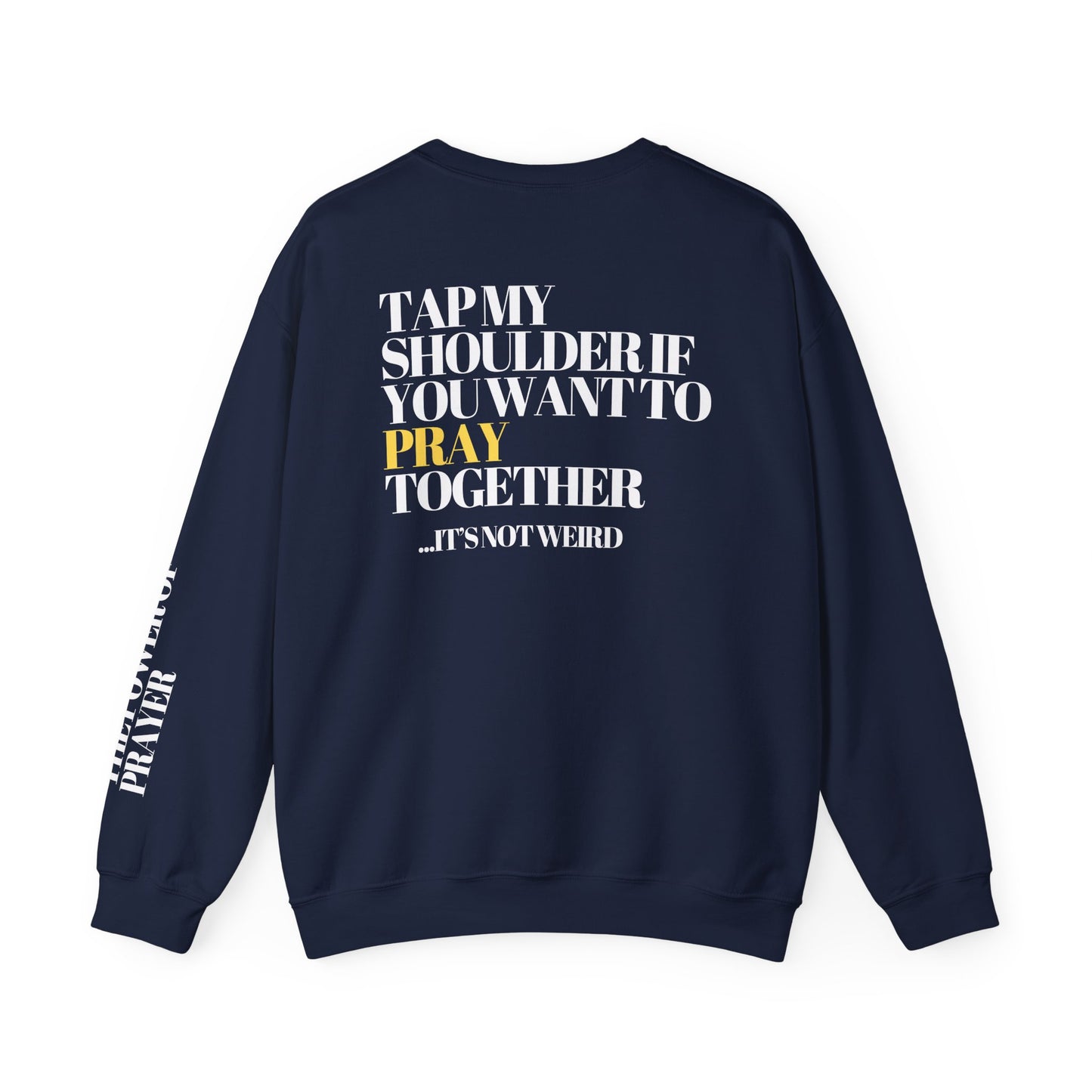 Prayer Changes Things - Need Prayer? Sweatshirt for Christians Crewneck Sweatshirt