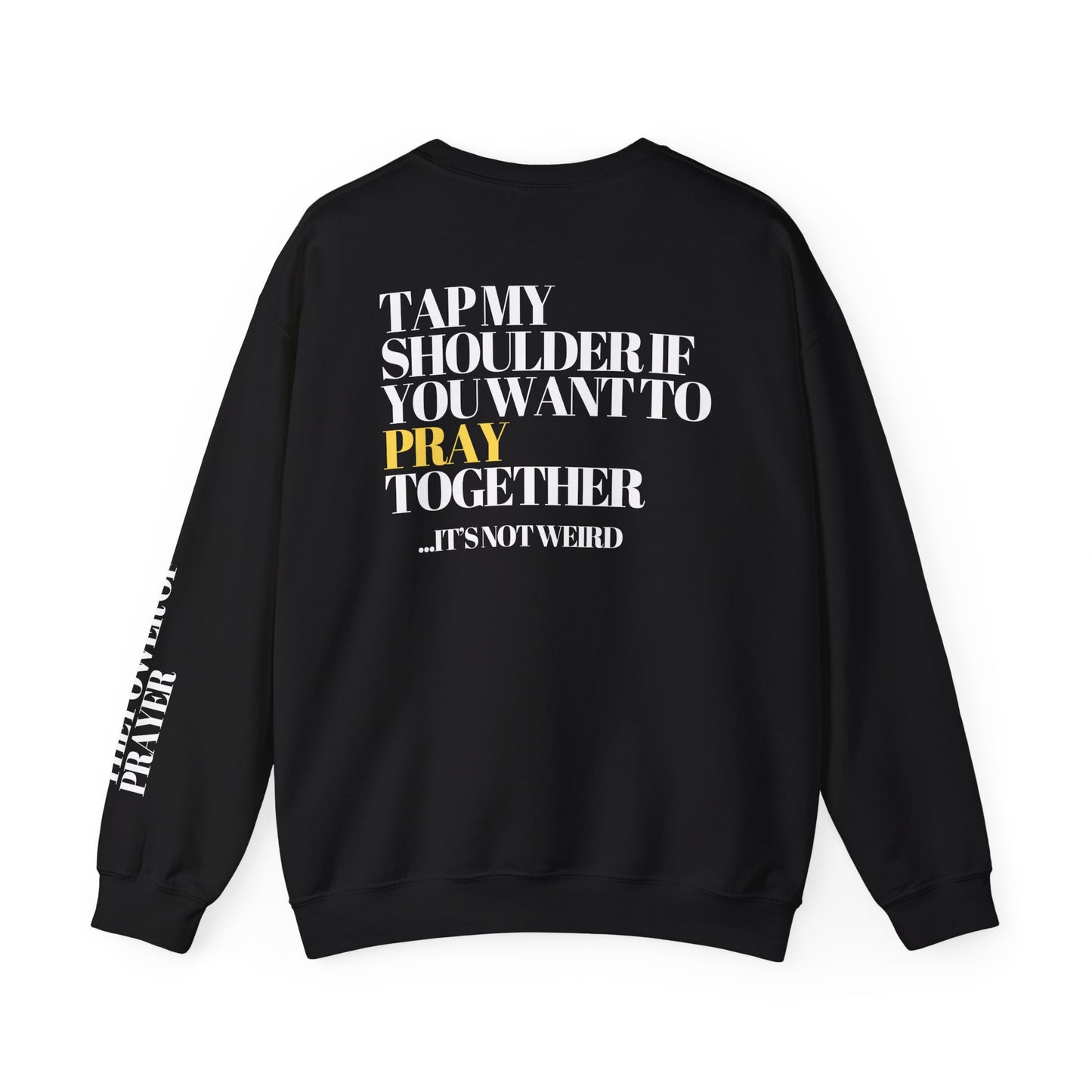 Prayer Changes Things - Need Prayer? Sweatshirt for Christians Crewneck Sweatshirt