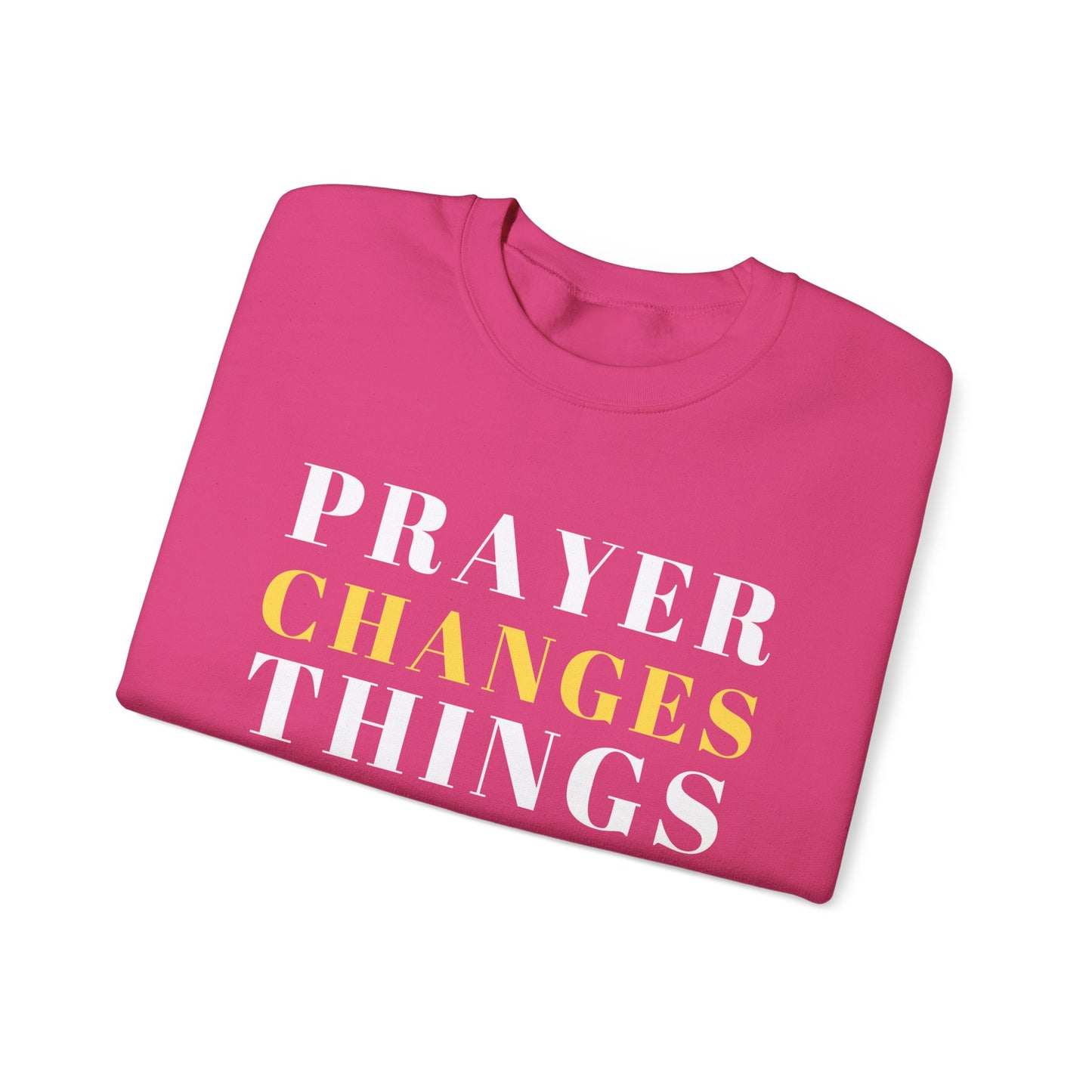 Prayer Changes Things - Need Prayer? Sweatshirt for Christians Crewneck Sweatshirt