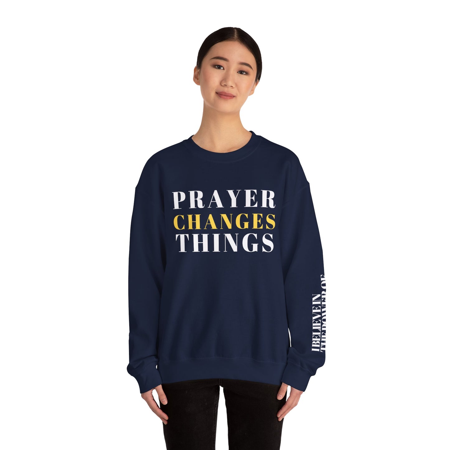 Prayer Changes Things - Need Prayer? Sweatshirt for Christians Crewneck Sweatshirt