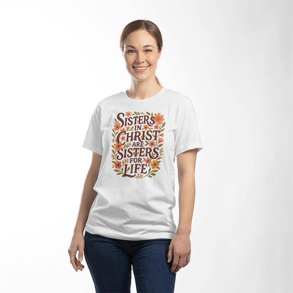 Sisters in Christ T-shirt, Perfect Gift for Yoru Christian Sister - In Cute Fall Colors